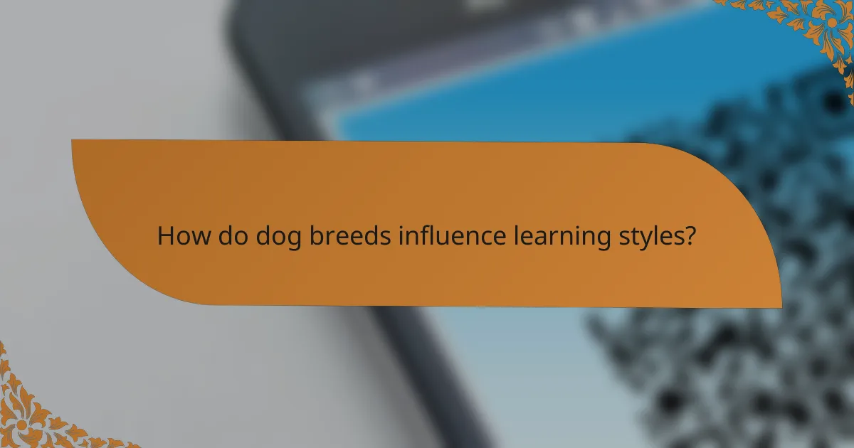 How do dog breeds influence learning styles?