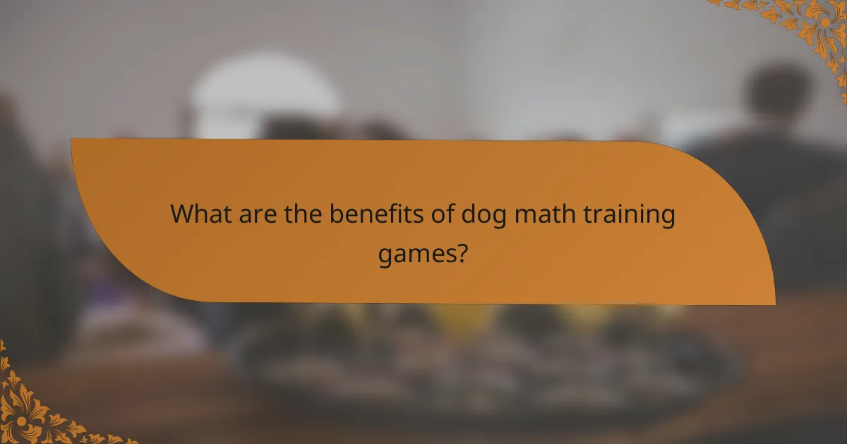 What are the benefits of dog math training games?