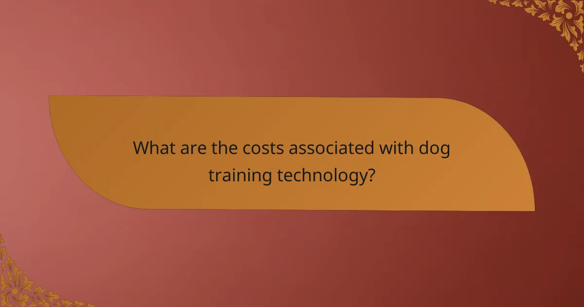 What are the costs associated with dog training technology?